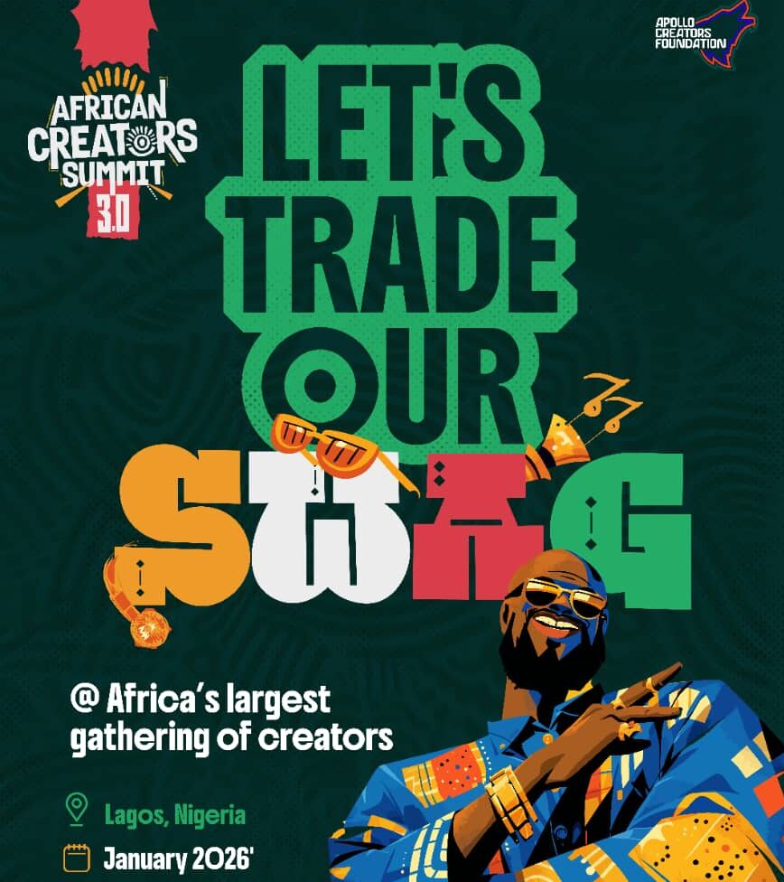 African Creator Summit 3.0 Holds January 2026 For Contents Enthusiasts, Tech Founders, Music Stars, Marketing Executives, Creative Entrepreneurs, Thought Leaders Across Africa And Beyond