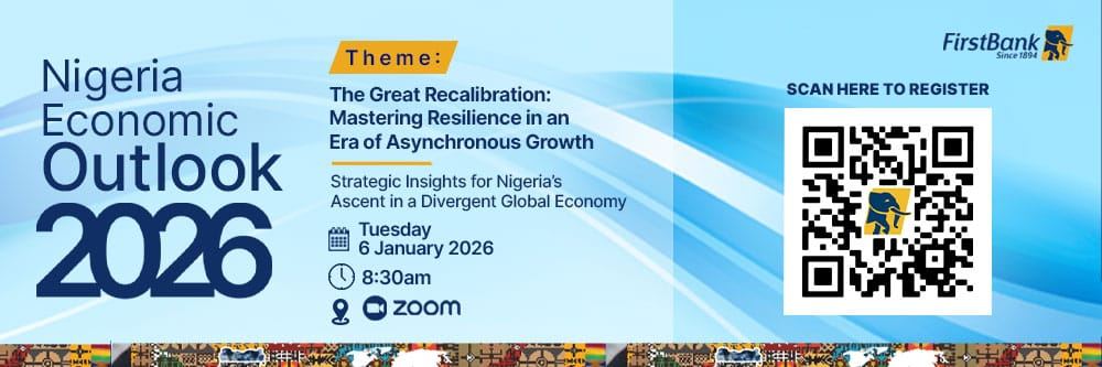FirstBank Hosts Nigeria Economic Outlook 2026, Leads Conversation On Economic Growth {How To Register & Participate}