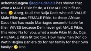 Regina Daniels Proves Gender Is No Barrier": Uche Maduagwu Calls Out Nigerian Dads